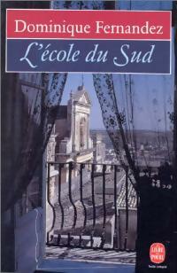  Achetez le livre d'occasion L'école du Sud de Dominique Fernandez sur Livrenpoche.com 
