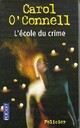  Achetez le livre d'occasion L'école du crime de Carol O'Connell sur Livrenpoche.com 