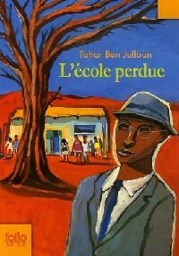  Achetez le livre d'occasion L'école perdue de Tahar Ben Jelloun sur Livrenpoche.com 