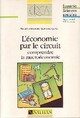  Achetez le livre d'occasion L'économie par le circuit de Jean-José Quilès sur Livrenpoche.com 