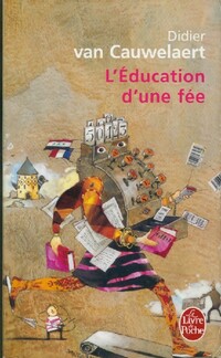  Achetez le livre d'occasion L'éducation d'une fée de Didier Van Cauwelaert sur Livrenpoche.com 