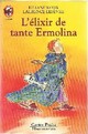  Achetez le livre d'occasion L'élixir de tante Ermolina de Laurence Lefèvre sur Livrenpoche.com 