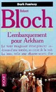  Achetez le livre d'occasion L'embarquement pour Arkham de Robert Bloch sur Livrenpoche.com 