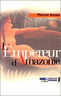  Achetez le livre d'occasion L'empereur d'Amazonie de Marcio Souza sur Livrenpoche.com 