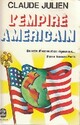  Achetez le livre d'occasion L'empire américain de Claude Julien sur Livrenpoche.com 
