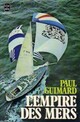  Achetez le livre d'occasion L'empire des mers de Paul Guimard sur Livrenpoche.com 