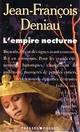  Achetez le livre d'occasion L'empire nocturne de Jean-François Deniau sur Livrenpoche.com 