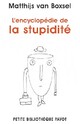  Achetez le livre d'occasion L'encyclopédie de la stupidité de Matthijs Van Boxsel sur Livrenpoche.com 