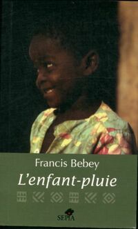  Achetez le livre d'occasion L'enfant-pluie de Francis Bebey sur Livrenpoche.com 