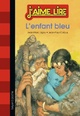  Achetez le livre d'occasion L'enfant bleu de Jean-Marc Ligny sur Livrenpoche.com 