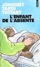  Achetez le livre d'occasion L'enfant de l'absente de Thierry Jonquet sur Livrenpoche.com 