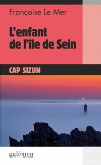 Achetez le livre d'occasion L'enfant de l'île de Sein de Françoise Le Mer sur Livrenpoche.com 