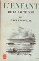  Achetez le livre d'occasion L'enfant de la haute mer de Jules Supervielle sur Livrenpoche.com 