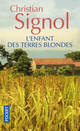  Achetez le livre d'occasion L'enfant des terres blondes de Christian Signol sur Livrenpoche.com 