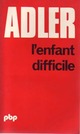  Achetez le livre d'occasion L'enfant difficile de Alfred Adler sur Livrenpoche.com 