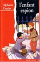  Achetez le livre d'occasion L'enfant espion de Alphonse Daudet sur Livrenpoche.com 