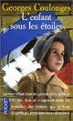  Achetez le livre d'occasion L'enfant sous les étoiles de Georges Coulonges sur Livrenpoche.com 