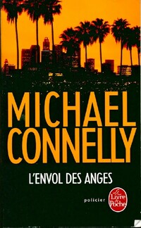  Achetez le livre d'occasion L'envol des anges de Michael Connelly sur Livrenpoche.com 