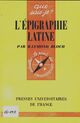  Achetez le livre d'occasion L'épigraphie latine de Robert Bloch sur Livrenpoche.com 