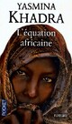  Achetez le livre d'occasion L'équation africaine de Yasmina Khadra sur Livrenpoche.com 