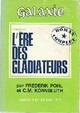  Achetez le livre d'occasion L'ère des gladiateurs de Frederik Pohl sur Livrenpoche.com 