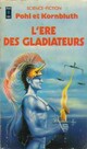  Achetez le livre d'occasion L'ère des gladiateurs de Frederik Pohl sur Livrenpoche.com 