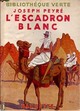  Achetez le livre d'occasion L'escadron blanc de Joseph Peyré sur Livrenpoche.com 