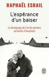  Achetez le livre d'occasion L'espérance d'un baiser. Le témoignage de l'un des derniers survivants d'Auschwitz sur Livrenpoche.com 