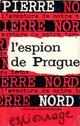  Achetez le livre d'occasion L'espion de Prague de Pierre Nord sur Livrenpoche.com 