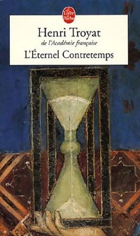  Achetez le livre d'occasion L'éternel contretemps de Henri Troyat sur Livrenpoche.com 