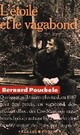  Achetez le livre d'occasion L'étoile et le vagabond de Bernard Pouchèle sur Livrenpoche.com 