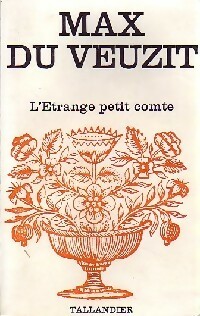  Achetez le livre d'occasion L'étrange petit comte de Max Du Veuzit sur Livrenpoche.com 