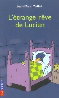  Achetez le livre d'occasion L'étrange rêve de Lucien de Jean-Marc Mathis sur Livrenpoche.com 