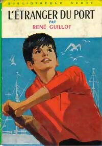  Achetez le livre d'occasion L'étranger du port de René Guillot sur Livrenpoche.com 