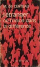  Achetez le livre d'occasion L'étranger ou l'union de la différence de Michel De Certeau sur Livrenpoche.com 