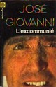  Achetez le livre d'occasion L'excommunié de José Giovanni sur Livrenpoche.com 