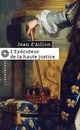  Achetez le livre d'occasion L'exécuteur de la haute justice de Jean D'Aillon sur Livrenpoche.com 