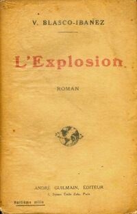  Achetez le livre d'occasion L'explosion de Vicente Blasco Ibanez sur Livrenpoche.com 