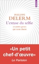  Achetez le livre d'occasion L'extase du selfie et autres gestes qui nous disent de Philippe Delerm sur Livrenpoche.com 