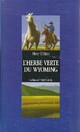 Achetez le livre d'occasion L'herbe verte du Wyoming de Mary O'Hara sur Livrenpoche.com 