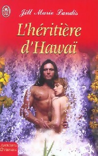  Achetez le livre d'occasion L'héritière d'Hawaï de Jill Marie Landis sur Livrenpoche.com 