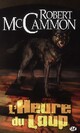  Achetez le livre d'occasion L'heure du loup de Robert McCammon sur Livrenpoche.com 