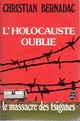  Achetez le livre d'occasion L'holocauste oublié. Le massacre des tsiganes de Christian Bernadac sur Livrenpoche.com 