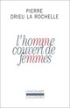  Achetez le livre d'occasion L'homme couvert de femmes de la Rochelle Pierre Drieu sur Livrenpoche.com 