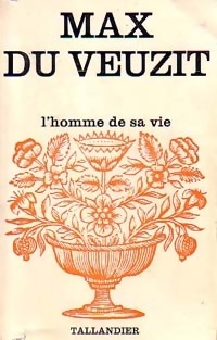  Achetez le livre d'occasion L'homme de sa vie de Max Du Veuzit sur Livrenpoche.com 
