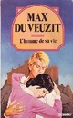  Achetez le livre d'occasion L'homme de sa vie de Max Du Veuzit sur Livrenpoche.com 