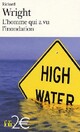  Achetez le livre d'occasion L'homme qui a vu l'inondation / Là-bas près de la rivière de Richard Wright sur Livrenpoche.com 