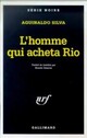  Achetez le livre d'occasion L'homme qui acheta Rio de Aguinaldo Silva sur Livrenpoche.com 