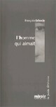  Achetez le livre d'occasion L'homme qui aimait de Françoise Lalande sur Livrenpoche.com 