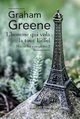  Achetez le livre d'occasion L'homme qui vola la tour Eiffel de Graham Greene sur Livrenpoche.com 